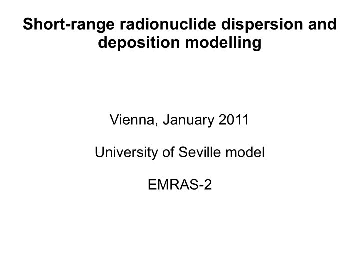 short range radionuclide dispersion and deposition
