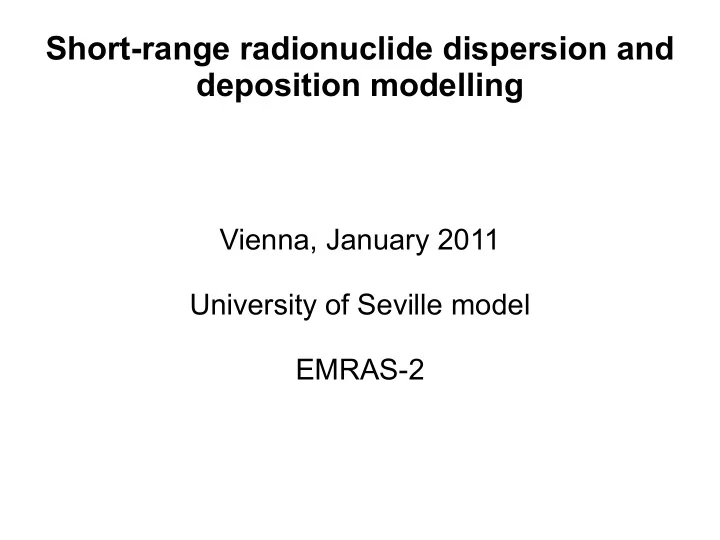 short range radionuclide dispersion and deposition