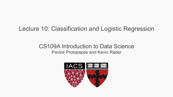 lecture 10 classification and logistic regression