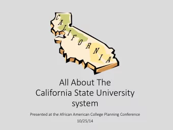 California State University  system  Presented at the African American College Planning Conference