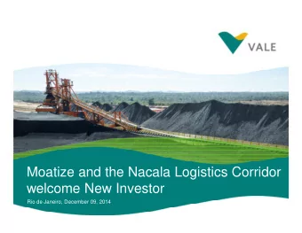 Moatize and the Nacala Logistics Corridor  welcome New Investor  Rio de Janeiro, December 09, 2014