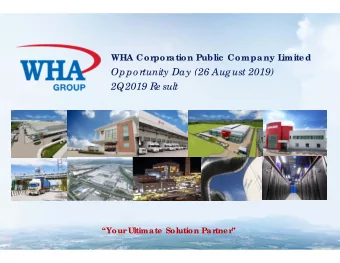 Oppo rtunity Day (26 August 2019)  2Q2019 Re sult  Your  Ultimate Solution Par  tner   WHA