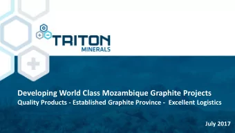 Developing World Class Mozambique Graphite Projects  Quality Products - Established Graphite