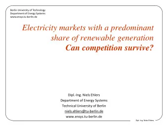Electricity markets with a predominant  share of renewable generation  Can competition survive?