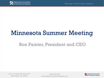 Minnesota Summer Meeting  Ron Painter, President and CEO 1155 15 th Street NW, Suite 350