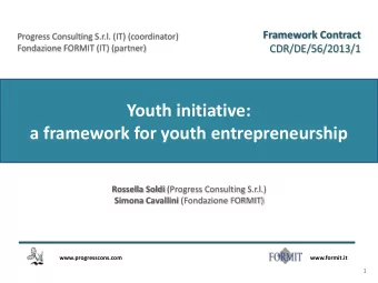 Youth initiative: a framework for youth entrepreneurship Rossella Soldi (Progress Consulting