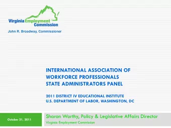 INTERNATIONAL ASSOCIATION OF  WORKFORCE PROFESSIONALS  STATE ADMINISTRATORS PANEL  2011 DISTRICT IV