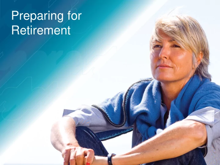 preparing for retirement if you have questions during