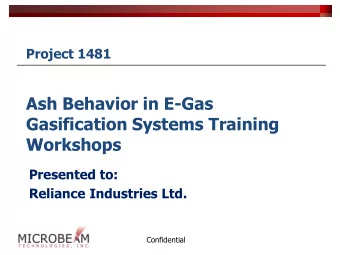 Gasification Systems Training Workshops  Presented to:  Reliance Industries Ltd.  Confidential