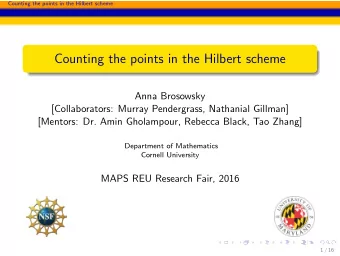 Counting the points in the Hilbert scheme  Anna Brosowsky  [Collaborators: Murray Pendergrass,
