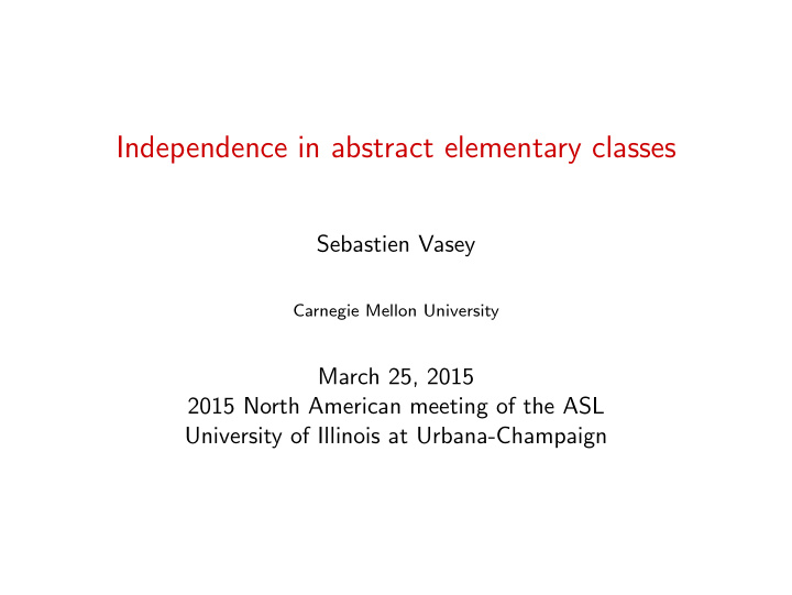 independence in abstract elementary classes