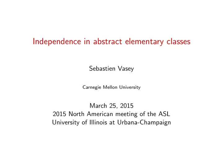 independence in abstract elementary classes