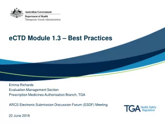 eCTD Module 1.3  Best Practices  Emma Richards  Evaluation Management Section  Prescription