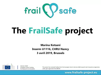 The FrailSafe project  Marina Kotsani  Inserm U1116, CHRU Nancy  3 avril 2019, Brussels This