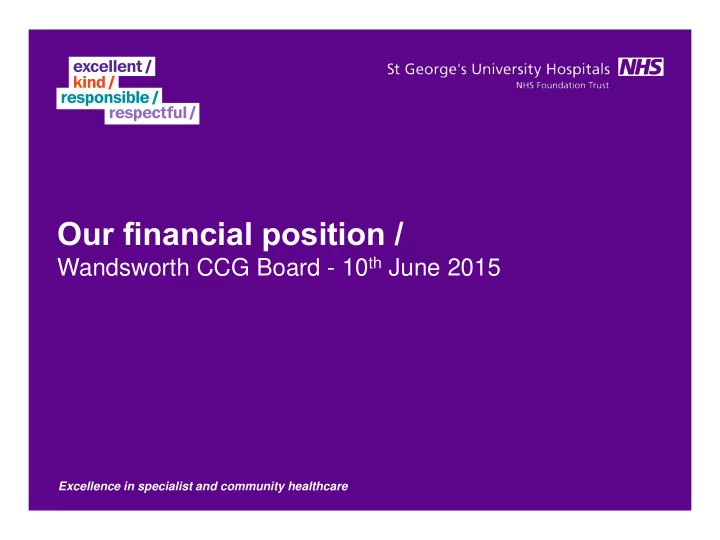 our financial position