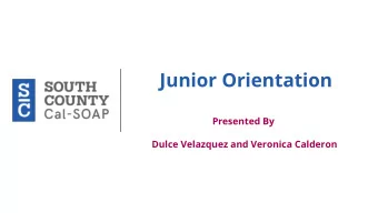 Junior Orientation  Presented By  Dulce Velazquez and Veronica Calderon  Postsecondary Plans...