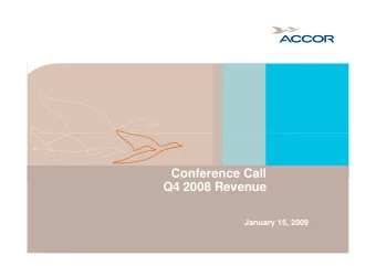 Conference Call  Q4 2008 Revenue  January 15, 2009  1 FY 2008 Revenue:  7,739m  Good overall