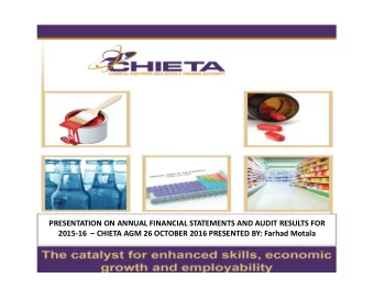 PRESENTATION ON ANNUAL FINANCIAL STATEMENTS AND AUDIT RESULTS FOR  2015-16   CHIETA AGM 26