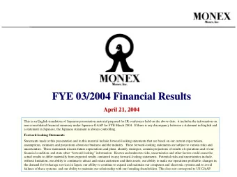 FYE 03/2004 Financial Results  FYE 03/2004 Financial Results  April 21, 2004  April 21, 2004  This