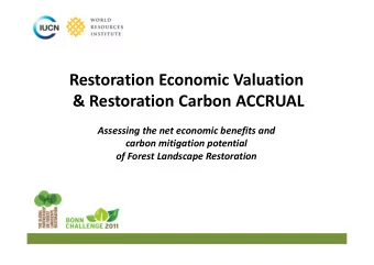 Restoration Economic Valuation  &amp; Restoration Carbon ACCRUAL  Assessing the net economic