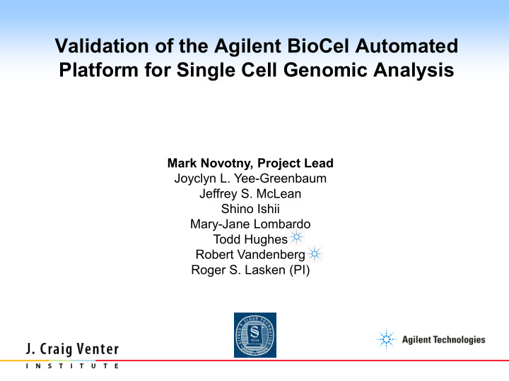validation of the agilent biocel automated platform for