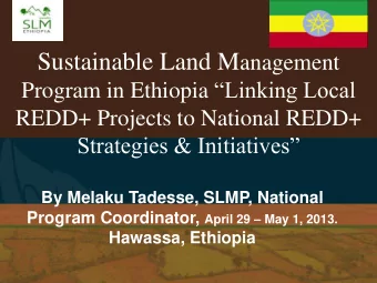 1. Land degradation in Ethiopia: an overview  About 70 per cent of Ethiopias highland
