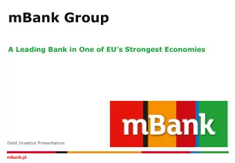 mBank Group A Leading Bank in One of EUs Strongest Economies  Debt Investor Presentation