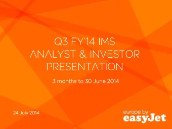 Analyst &amp; Investor  presentation  3 months to 30 June 2014  24 July 2014  1  1  Continued solid