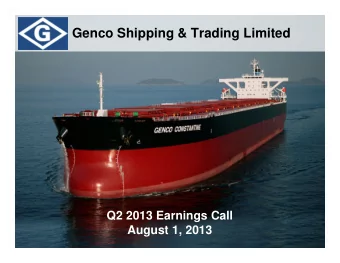 Genco Shipping &amp; Trading Limited  Q2 2013 Earnings Call  August 1, 2013  Forward Looking