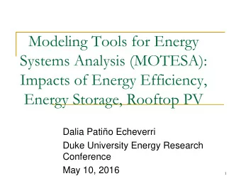 Modeling Tools for Energy  Systems Analysis (MOTESA):  Impacts of Energy Efficiency,  Energy