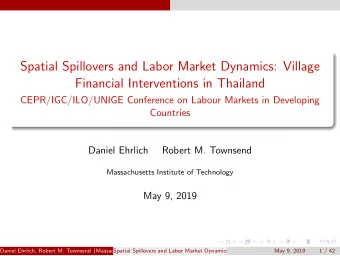 Spatial Spillovers and Labor Market Dynamics: Village  Financial Interventions in Thailand