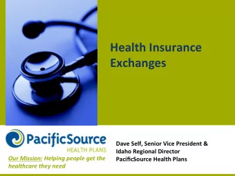 Health  Insurance    Exchanges          Dave  Self,  Senior  Vice