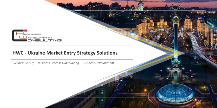 hwc ukraine market entry strategy solutions