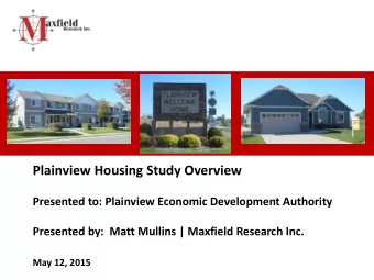 Plainview Housing Study Overview  Presented to: Plainview Economic Development Authority  Presented