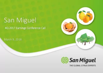 San Miguel  4Q 2017 E  Earnings Conference Call  ll  March 9, 2018  Disclaimer  This presentation