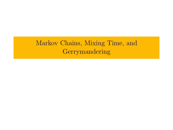 markov chains mixing time and gerrymandering what is a