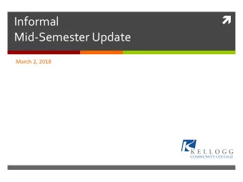 Informal  Mid-Semester Update  March 2, 2018  Agenda    Mid-Year Budget Update - President
