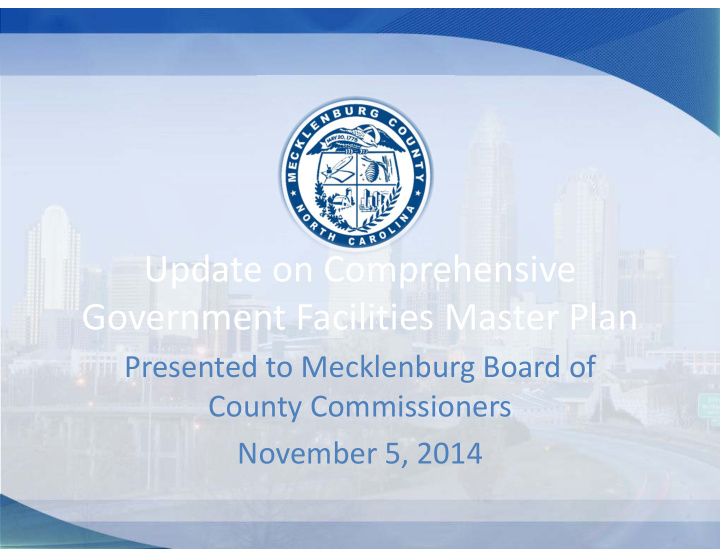 update on comprehensive government facilities master plan