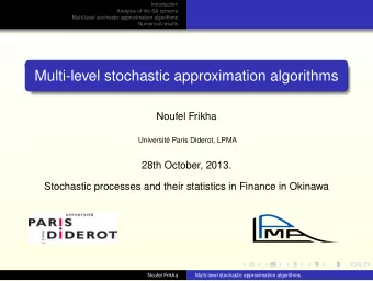 Multi-level stochastic approximation algorithms  Noufel Frikha  Universit  e Paris Diderot, LPMA