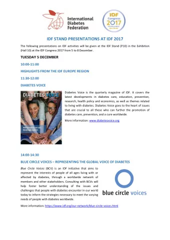 WEDNESDAY 6 DECEMBER  10:00-11:00  ACTIVITIES IN THE IDF SOUTH EAST ASIA REGION  12:00-12:30  IDF