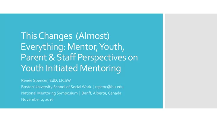 this changes almost everything mentor youth parent staff