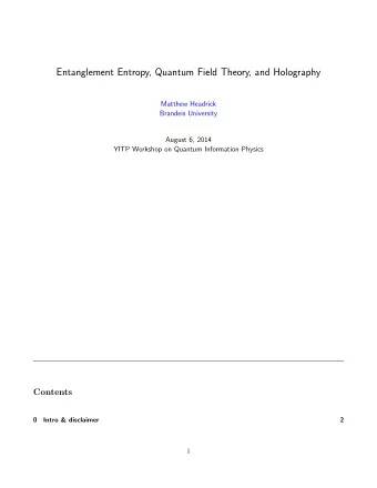 Entanglement Entropy, Quantum Field Theory, and Holography  Matthew Headrick  Brandeis University