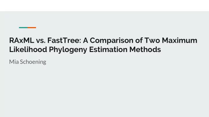 raxml vs fasttree a comparison of two maximum likelihood