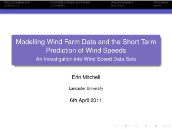 Modelling Wind Farm Data and the Short Term  Prediction of Wind Speeds  An Investigation into Wind