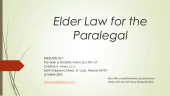 Elder Law for the  Paralegal  PRESENTED BY:  The Elder &amp; Disability Advocacy Firm of  Christine