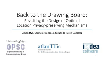 Back to the Drawing Board:  Revisiting the Design of Optimal  Location Privacy-preserving