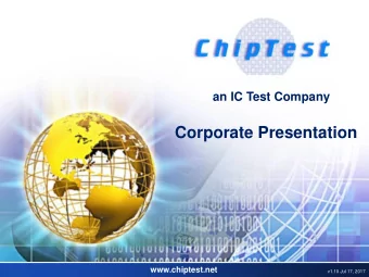 Corporate Presentation  www.chiptest.net  v1.10 Jul 17, 2017  Agenda  1.    Introduction  2.