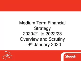 2020/21 to 2022/23  Overview and Scrutiny  9 th January 2020  Framework  The Council must: