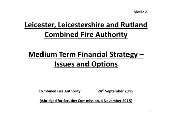 Leicester, Leicestershire and Rutland  Combined Fire Authority  Medium Term Financial Strategy