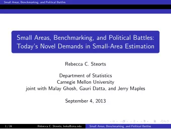 Small Areas, Benchmarking, and Political Battles:  Todays Novel Demands in Small-Area Estimation